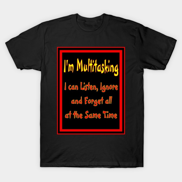 Multitasking Insult Sign Print T-Shirt by posterbobs